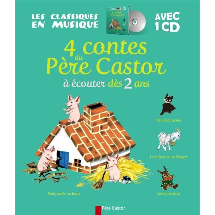 4 Contes Du Pere Castor A Ecouter Des 2 Ans Cdiscount Librairie