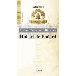 LIVRE VIN ALCOOL  Autour d'une bouteille avec Hubert de Boüard