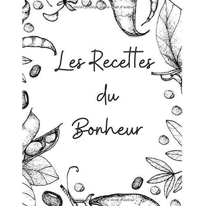 Page De Garde Recette Cuisine #1619 Les Recettes du Bonheur : Carnet de Cuisine a Remplir 100