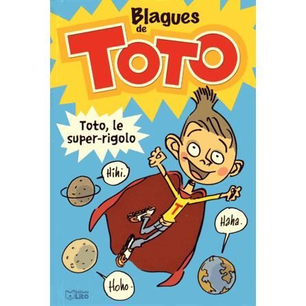Télécharger gratuitement Images Blagues De Toto Achat Vente Livre Yann Autret Lito Parution 06 le plus cool par