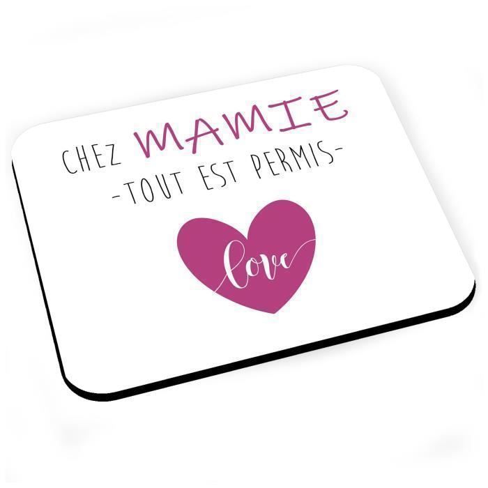 Tapis De Souris Chez Mamie Tout Est Permis Love Humour Grand Mere Cdiscount Informatique