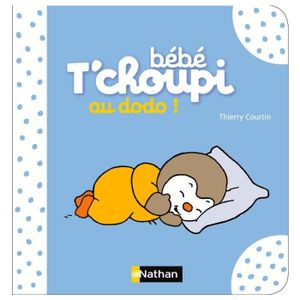 LIVRE 0-3 ANS ÉVEIL Livre Bébé T'choupi : Au dodo !