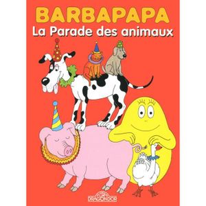 BANDE DESSINÉE Dragon D'Or - Barbapapa BD - La Parade des animaux - Bande dessinee - Dès 5 ans -  - Tison Annette/Taylor Talus 296x223