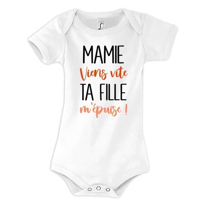 Body bebe Mamie viens vite ta Fille m epuise Blanc Cdiscount Pret a Porter