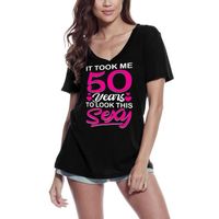 Femme Tee-Shirt Col V Il M'A Fallu 50 Ans Pour Être Aussi Sexy - 50ème Année – It Took Me 50 Years To Look This Sexy - 50th – 50