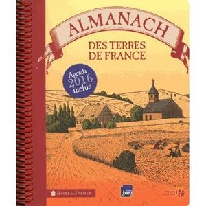LIVRE TOURISME FRANCE Almanach des terres de France 2016