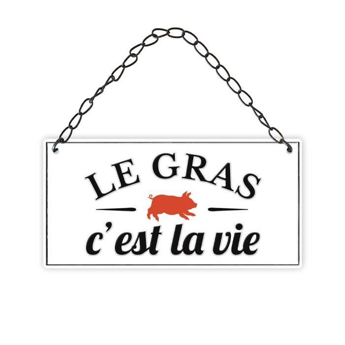 Plaque métal gras c’est la vie