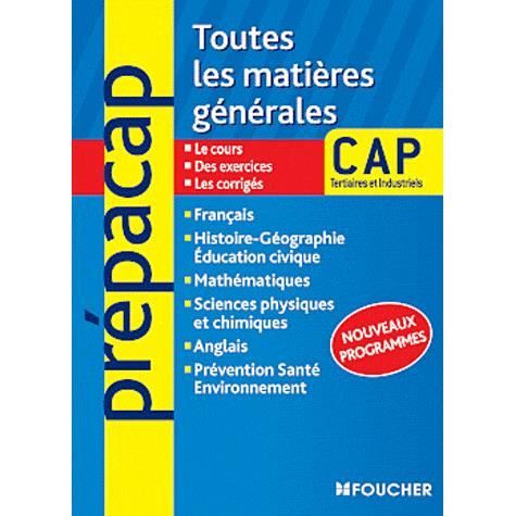 Matieres Generales Cap Tertiaires Et In Achat Vente Livre Veronique Saunier Marc Boulanger Aimeric Imbert Jemma Chauveau Collectif Foucher Parution 06 07 2011 Pas Cher Soldes Sur Cdiscount Des Le 20 Janvier Cdiscount