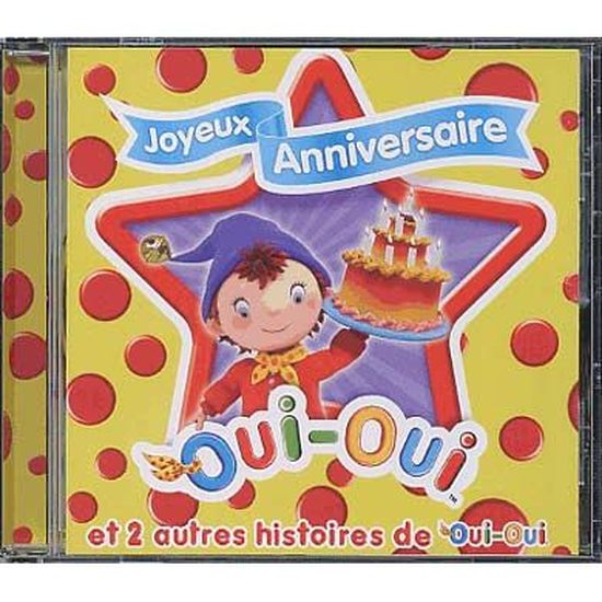 Oui Oui Joyeux Anniversaires Cdiscount