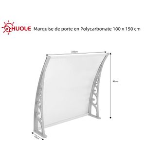 MARQUISE - AUVENT HUOLE Marquise de porte en Polycarbonate 100 x 150