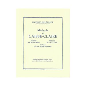 PARTITION Méthode de Caisse Claire, de Jacques Delécluse - Recueil pour Batterie et Percussion en Français
