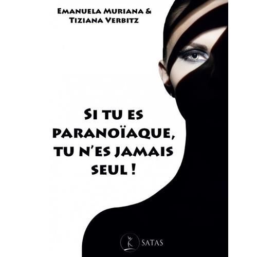 SI TU ES PARANOIAQUE, TU N