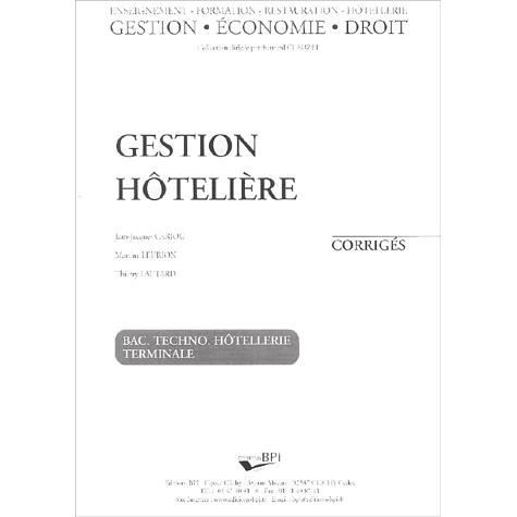 Gestion Hoteliere Bac Techno Hotellerie Terminale Achat Vente Livre Editions Bpi Parution 01 04 2003 Pas Cher Soldes Sur Cdiscount Des Le 20 Janvier Cdiscount