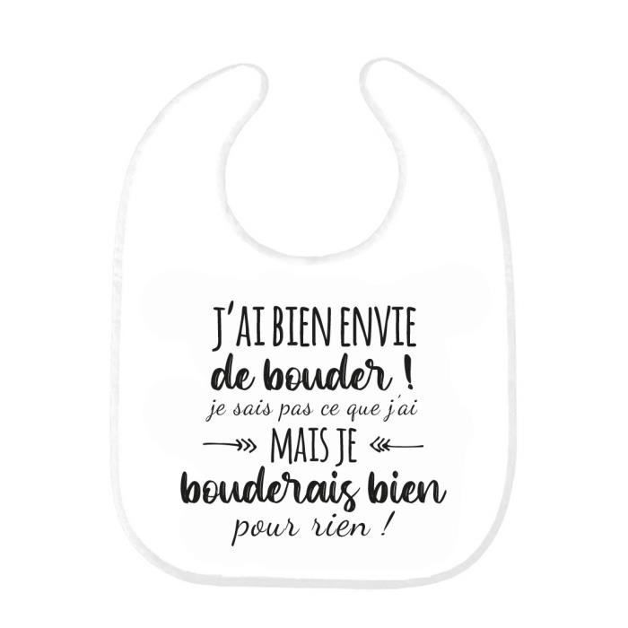 Bavoir Bebe Imprime Citation Naissance Je Bouderais Bien Pour Rien Ref0249 Cdiscount Puericulture Eveil Bebe