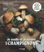 Je cueille et je cuisine les champignons - Amiel VincentBarone Amandine - Livres - Cuisine Vin