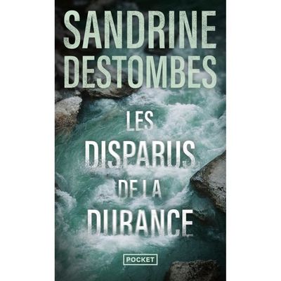 Pocket - Les Disparus de la Durance - Destombes Sandrine - Policier - Tous publics