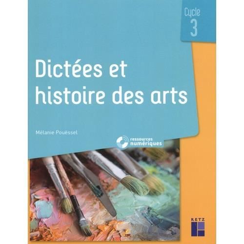 DICTEES ET HISTOIRE DES ARTS CYCLE 3