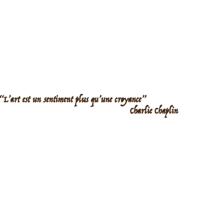 Stickers Citation Chaplin L Art Des Sentimentsmarron Chocolat 8 X 60 Cm Achat Vente Affiche Poster Stickers Citation Chaplin Cdiscount