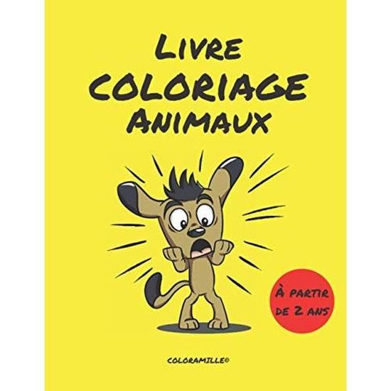 Livre Coloriage Animaux A Partir De 2 Ans Apprendre A Colorier Cahier De Coloriage Pour Enfant Coloriage Pour Garcons Et Cdiscount Jeux Jouets