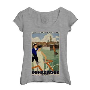 T-SHIRT T-shirt Femme Col Echancré Gris Dunkerque Nord Affiche Poster Vintage Tourisme Art Deco 30's