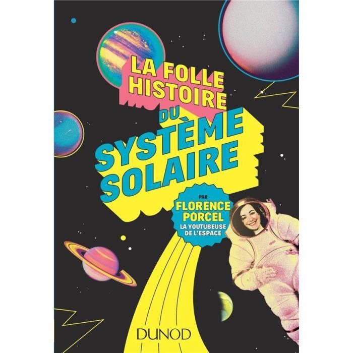 Livre La Folle Histoire Du Système Solaire