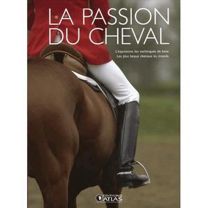 LIVRE SPORT La passion du cheval en 2 volumes : l'équitation,