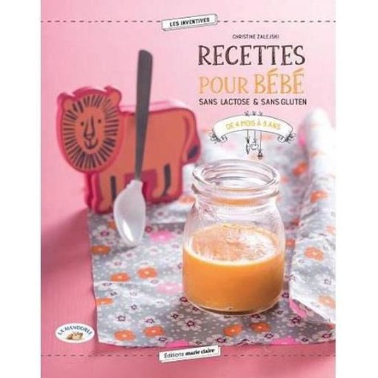 Livre Recettes Pour Bebe Sans Lactose Sans Gluten De 4 Mois A 3 Ans Cdiscount Librairie Livre Recettes Pour Bebe Sans Lactose Sans Gluten De 4 Mois A 3 Ans Cdiscount Librairie