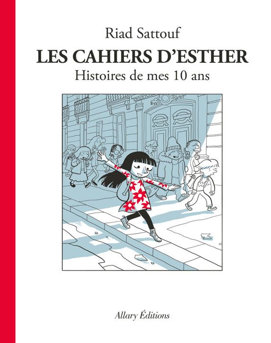 Les Cahiers D Esther La Vraie Esther Les cahiers d'Esther - Achat / Vente livre Allary Editions Parution 21