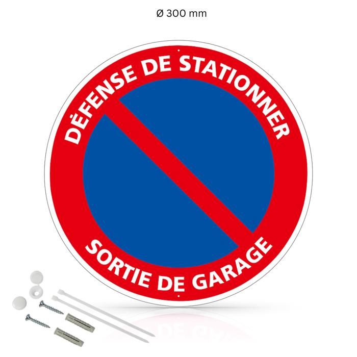 Panneau « Défense De Stationner » Sortie De Garage – Rigide, Diamètre 300 Mm, Fabriqué En France