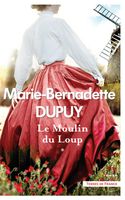 Presses de la Cité - Le Moulin du loup NE - Tome 1 - Dupuy Marie-Bernadette 240x155