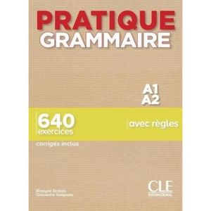 LIVRE LANGUE FRANÇAISE Pratique Grammaire A1/A2. 640 exercices