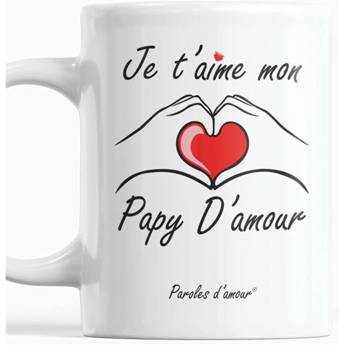 Cadeau Papy Je T Aime Mon Papy D Amour Offrez Ce Mug Original A Mes D Amour A Votre Grand Pere Pour Son Anniversaire Ou La 408 Cdiscount Puericulture Eveil Bebe