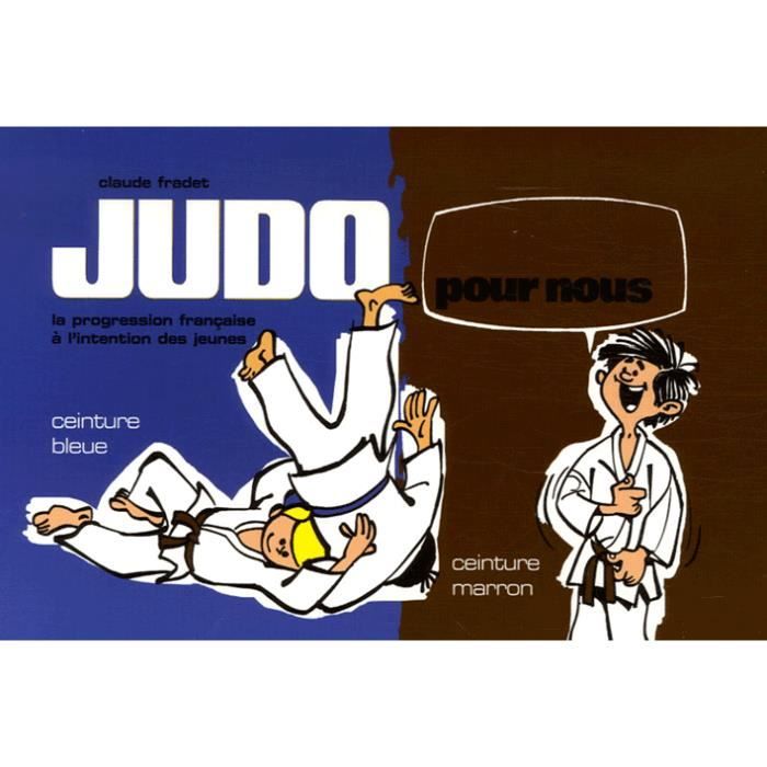 JUDO POUR NOUS CEINTURE BLEUE MARRON 3 Cdiscount Librairie