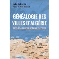 Livre - généalogie des villes d'Algérie ; voyage au coeur des civilisations