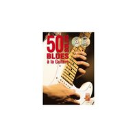 50 solos blues à la guitare (+ audio)