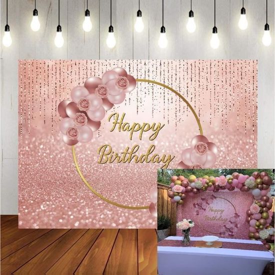 Toile de fond « Happy Birthday » rose doré avec ballon floral pour  photographie de 16 ans,30 ans,40 ans,50 ans,fête d'annivers[681] -  Cdiscount Maison