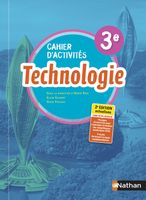 Technologie 3e. Cahier d'activités, Edition 2021