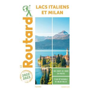 LIVRE TOURISME MONDE Guide du Routard Lacs Italiens et Milan 2022-23