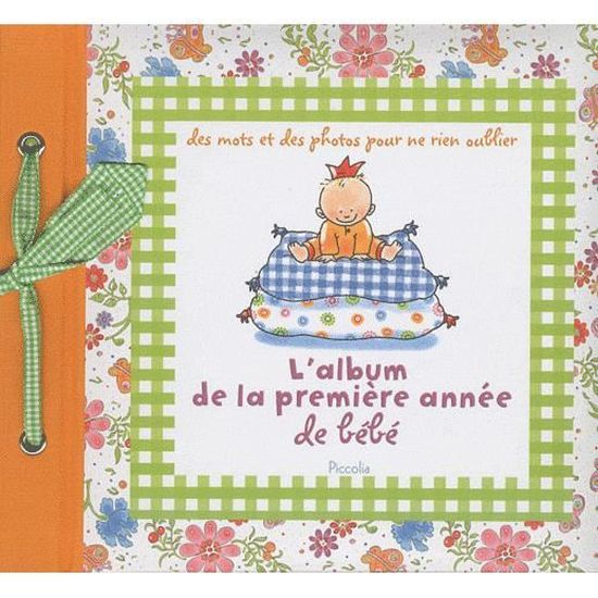 L Album De La Premiere Annee De Bebe Cdiscount Librairie