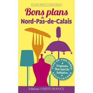 GUIDES DE FRANCE Bons plans du Nord-Pas-de-Calais