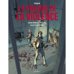 POLARS Phileas - La Trilogie de la violence - Intégrale - Thilliez Franck 0x0