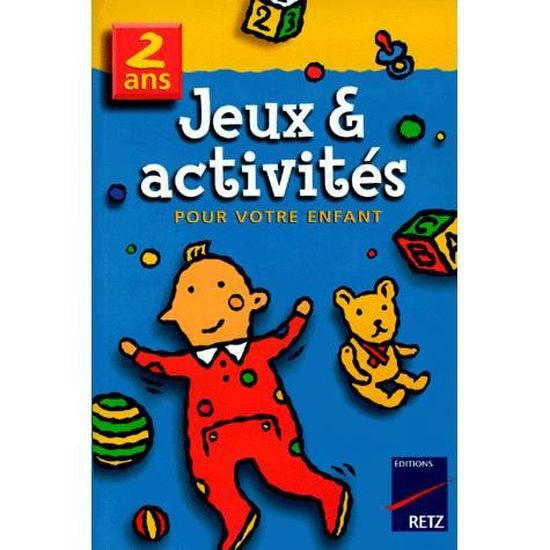 Des Jeux Et Activites Pour Votre Enfant De 2 Ans Cdiscount Librairie Des Jeux Et Activites Pour Votre Enfant De 2 Ans Cdiscount Librairie