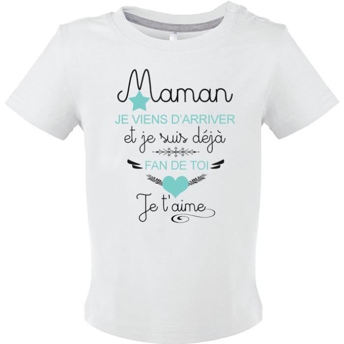 T Shirt Bebe Maman Je Viens D Arriver Et Je Suis Deja Fan De Toi Je T Aime 24 Mois Blanc Col Rond Manches Courtes Blanc Cdiscount Pret A Porter