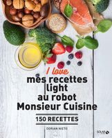 I love mes recettes light au robot Monsieur cuisine - Nieto Dorian - Livres - Cuisine Vin