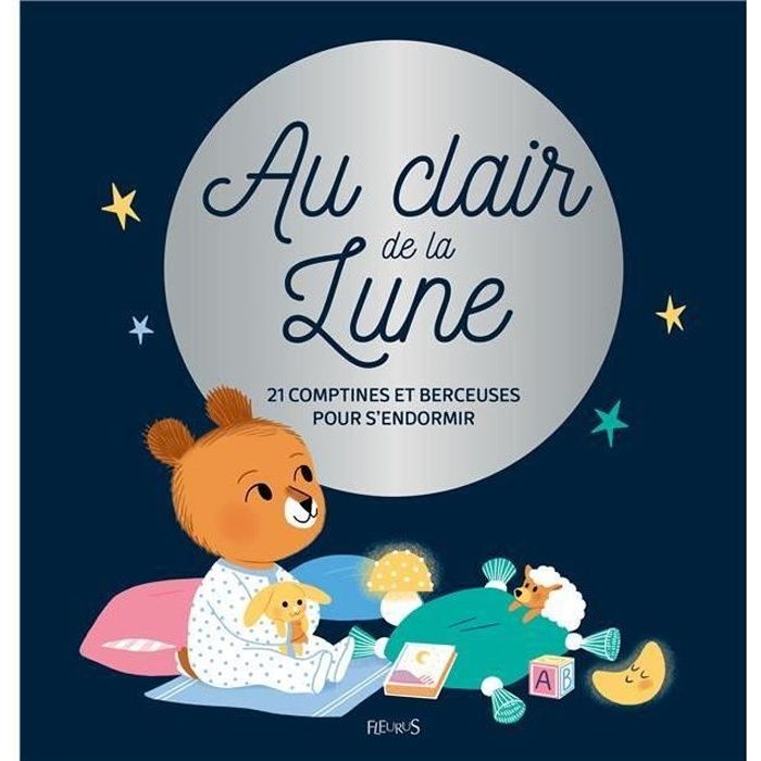 Livre Au Clair De La Lune Comptines Et Berceuses Pour S Endormir Cdiscount Librairie
