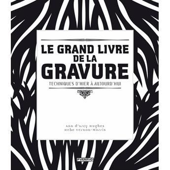 Le grand livre de la gravure