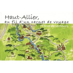 LIVRE RÉCIT DE VOYAGE Haut-Allier, au fil d'un carnet de voyage