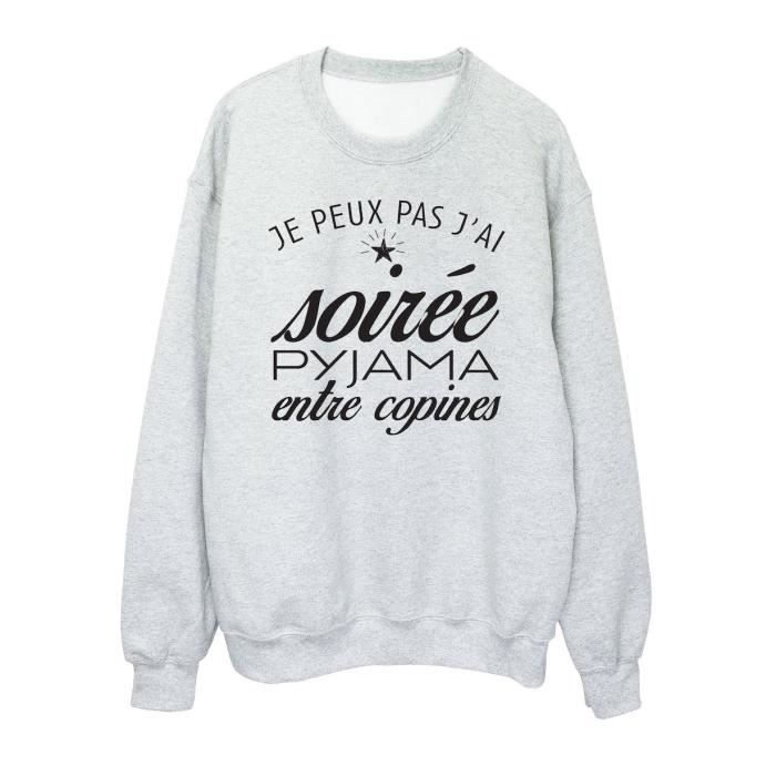 Sweat Shirt Imprime Humour Citation Je Peux Pas J Ai Soiree Pyjama Entre Copines Ref 2687 Gris Cdiscount Pret A Porter