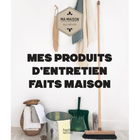 Mes Produits D Entretien Faits Maison Achat Vente Livres Arts Menagers Mes Produits D Entretien Faits Cdiscount