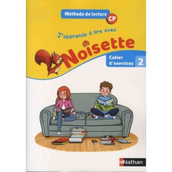 Méthode de lecture CP J'apprends à lire avec Noisette. Cahier d ...